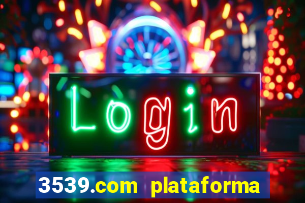 3539.com plataforma de jogos